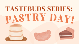 Tastebuds Series: Pa